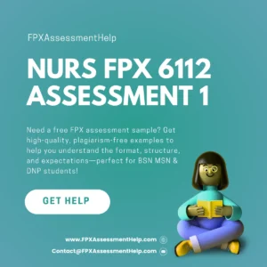 NURS FPX 6112 Assessment 1