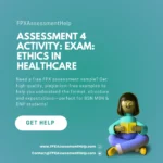 Assessment 4 Activity: Exam: Ethics in Healthcare