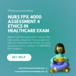 NURS FPX 4000 Assessment 4 Ethics in Healthcare Exam
